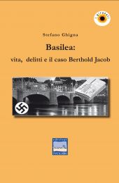 Basilea: vita, delitti e il caso Berthold Jacob